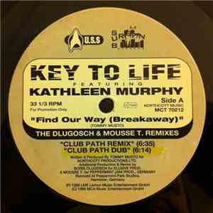 Key To Life Featuring Kathleen Murphy - Find Our Way (Breakaway) download mp3