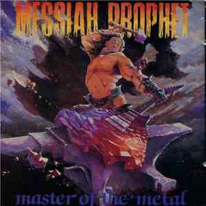 Messiah Prophet - Master Of The Metal download mp3