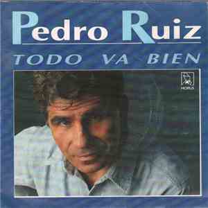 Pedro Ruiz - Todo Va Bien download mp3