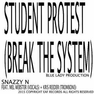 SnazzyN - Student Protest (Break The System) download mp3