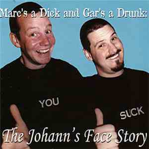 Various - Marc's A Dick And Gar's A Drunk: The Johann's Face Story download mp3