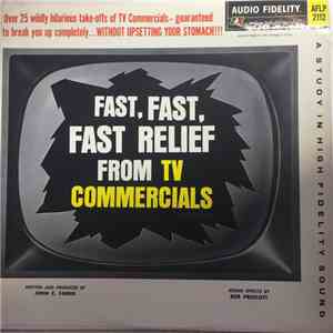 Bob McFadden / Bryna Raeburn / John Farris / Bob Prescott - Fast, Fast, Fast Relief From TV Commercials download mp3