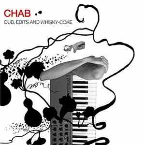 Chab - ダブズ、エディッツ＆ウヰスキーコーク download mp3