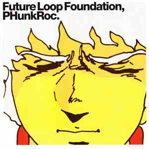 Future Loop Foundation - PHunkRoc download mp3