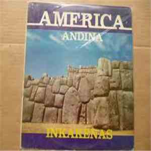 Inkakenas - Americ Andina download mp3