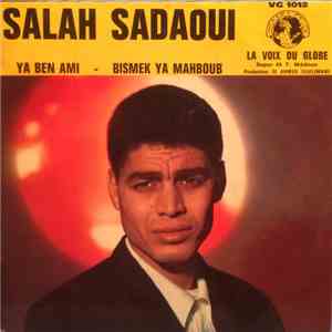 Salah Sadaoui - Ya Ben Ami / Bismek Ya Mahboub download mp3