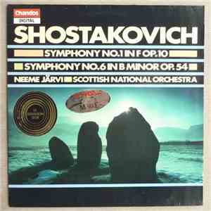 Shostakovich - Neeme Järvi, Scottish National Orchestra - Symphonies No. 1 In F Op. 10 / Symphony No. 6 In B Minor Op. 54 download mp3