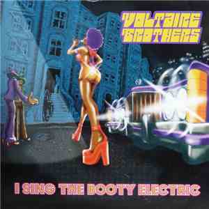 Voltaire Brothers - I Sing The Booty Electric download mp3