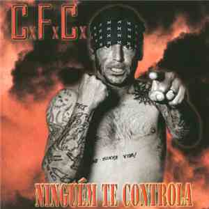 CxFxCx - Ninguém Te Controla download mp3