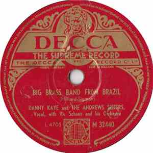 Danny Kaye  And The Andrews Sisters - Big Brass Band From Brazil / It's A Quiet Town download mp3