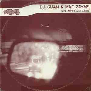 DJ Guan & Mac Zimms - Get Away (You And Me) download mp3