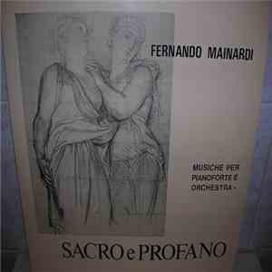 Fernando Mainardi - Sacro E Profano (Musiche Per Pianoforte E Orchestra) download mp3