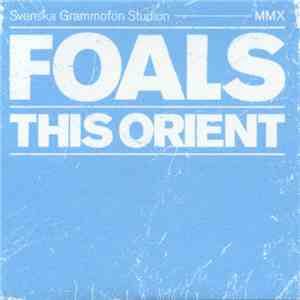 Foals - This Orient download mp3
