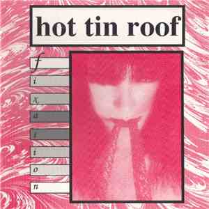 Hot Tin Roof - Fixation download mp3