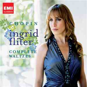 Ingrid Fliter - Chopin - Complete Waltzes download mp3