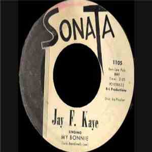 Jay F. Kaye - My Bonnie download mp3
