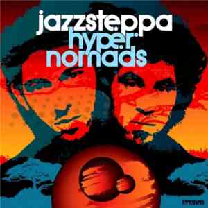Jazzsteppa - Hyper Nomads download mp3