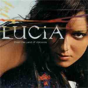 Lucia - From The Land Of Volcanos download mp3
