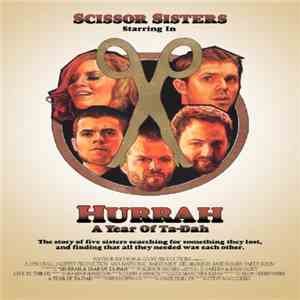Scissor Sisters - Hurrah A Year Of Ta-Dah download mp3