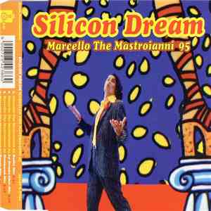 Silicon Dream - Marcello The Mastroianni 95 download mp3