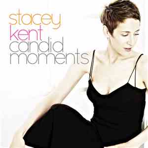 Stacey Kent - Candid Moments mp3 download