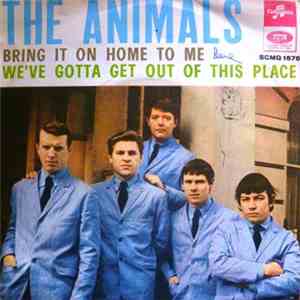 The Animals - Bring It On Home To Me / We've Gotta Get Out Of This Place download mp3