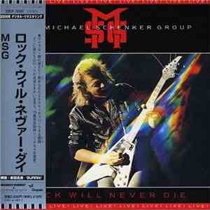 The Michael Schenker Group = ザ・マイケル・シェンカー・グループ - Rock Will Never Die = ロック・ウィル・ネヴァー・ダイ download mp3