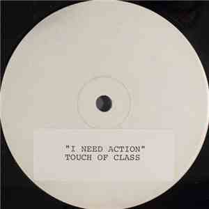 Touch Of Class - I Need Action download mp3