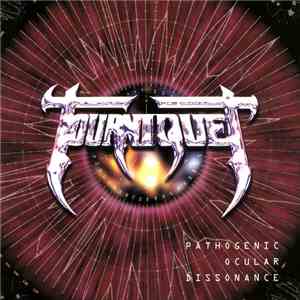 Tourniquet - Pathogenic Ocular Dissonance download mp3