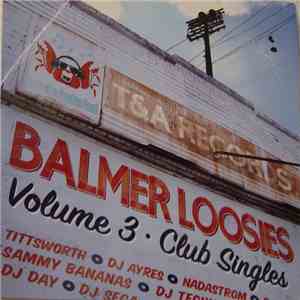 Various - Balmer Loosies Volume 3 • Club Singles download mp3