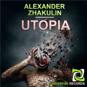 Alexander Zhakulin - Utopia download mp3
