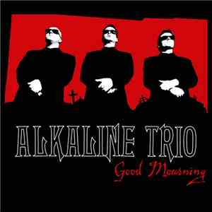 Alkaline Trio - Good Mourning download mp3