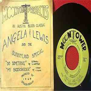 Angela & Lewis And The Sunnyland Special - Do Something / My Backscratcher download mp3