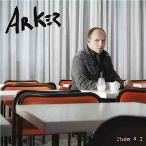 Arker - Them & I download mp3