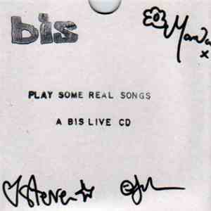 Bis - Play Some Real Songs download mp3
