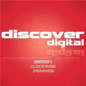Bissen - Clockwise (Remixes) download mp3