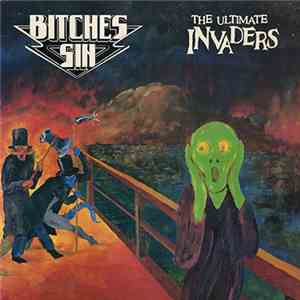 Bitches Sin - The Ultimate Invaders download mp3