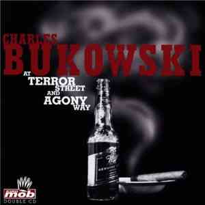 Charles Bukowski - At Terror Street and Agony Way download mp3