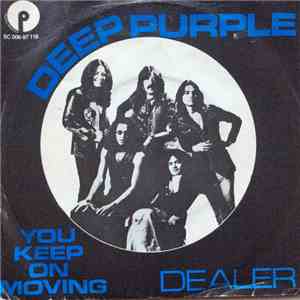 Deep Purple - You Keep On Moving / Dealer download mp3