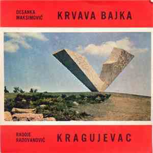 Desanka Maksimović / Radoje Radovanović - Krvava Bajka / Kragujevac download mp3