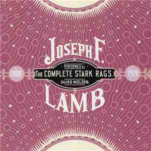 Guido Nielsen - Joseph F. Lamb: The Complete Stark Rags mp3 download