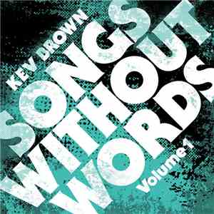 Kev Brown - Songs Without Words Vol. 1 & 2 download mp3
