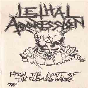 Lethal Aggression - From The Cunt Of The Fucking Whore mp3 download