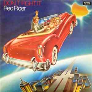 Red Rider - Don't Fight It mp3 download