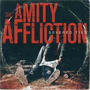 The Amity Affliction - Severed Ties download mp3