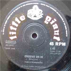 The Strangers - Groove on in / Get It Out While You can download mp3