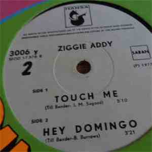 Ziggie Addy - Touch Me / Hey Domingo download mp3