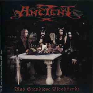 Ancient  - Mad Grandiose Bloodfiends download mp3