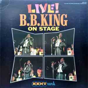B.B. King - Live! B.B.King On Stage mp3 download