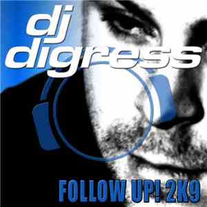 DJ Digress - Follow Up! 2K9 mp3 download